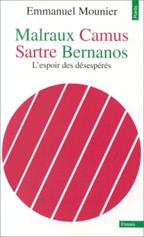 Malraux Camus Sartre Bernanos By Emmanuel Mounier