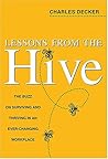 Lessons from the Hive: The Buzz on Surviving and Thriving in an Ever-Changing Workplace