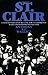 St. Clair: A Nineteenth-Cen...