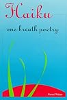 Haiku: One Breath Poetry