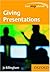 One Step Ahead: Giving Presentations (One Step Ahead Series)
