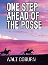 One Step Ahead of the Posse One Step Ahead of the Posse