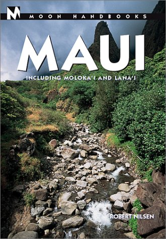 Moon Handbooks Maui: Including Molokai and Lanai (Moon Maui)
