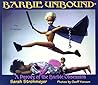 Barbie Unbound: A Parody of the Barbie Obsession