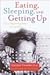 Eating, Sleeping, and Getting Up: How to Stop the Daily Battles with Your Child