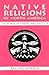 Native Religions of North America: The Power of Visions and Fertility