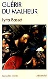 Guérir du malheur