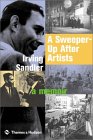 A Sweeper-Up After Artists: A Memoir