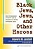 Black Jews, Jews, and Other Heroes by Howard M. Lenhoff