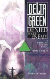 Delta Green: Denied to the Enemy (Paperback)