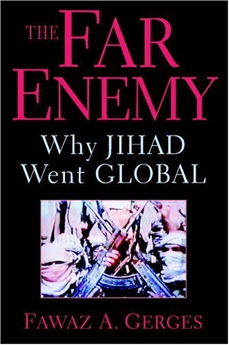 The Far Enemy: Why Jihad Went Global (Hardcover)