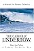 The Catholic Undertow: A Manual For Former Catholics