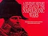 A Military History and Atlas of the Napoleonic Wars