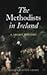 The Methodists in Ireland: A Short History