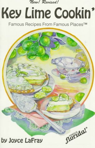 Key Lime Cookin' : Famous Recipes From Famous Places (Famous Florida)