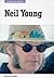Neil Young: In His Own Words