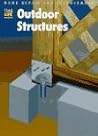 Outdoor Structures (Home Repair and Improvement, Updated Series)