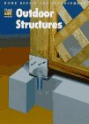 Outdoor Structures (Home Repair and Improvement, Updated Series)
