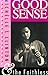 Good Sense and the Faithless by Michelle T. Clinton