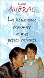 La résistance expliquée à mes petits-enfants