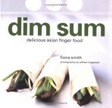 Dim Sum: Delicious Asian Finger Food (Hardcover)