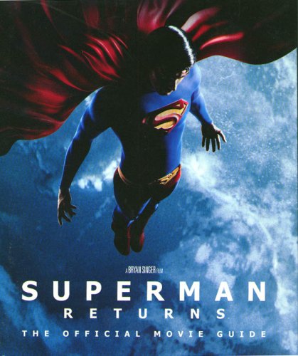 Superman Returns: The Official Movie Guide (Hardcover)