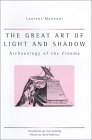 The Great Art Of Light And Shadow: Archaeology of the Cinema (Exeter Studies in Film History)
