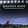 Solstice Shift: Magical Blend's Synergetic Guide to the Coming Age Solstice Shift: Magical Blend's Synergetic Guide to the Coming Age