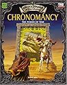Encyclopaedia Arcane: Chronomancy - The Power Of Time (Encyclopedia Arcane, 1009) Encyclopaedia Arcane: Chronomancy - The Power Of Time (Encyclopedia Arcane, 1009)