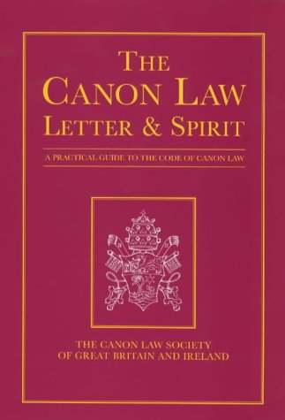 The Canon Law: Letter & Spirit : A Practical Guide to the Code of Canon Law (Paperback)
