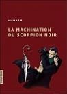 La machination du scorpion noir La machination du scorpion noir