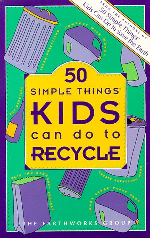 50 Simple Things Kids Can Do to Recycle (Paperback)