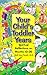 Your Child's Toddler Years by Ruth Ann Parish