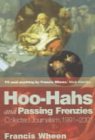 Hoo Hahs And Passing Frenzies: Collected Journalism, 1991 2001 (Paperback)