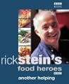 Rick Stein's Food Heroes: Another Helping Rick Stein's Food Heroes: Another Helping