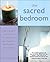 The Sacred Bedroom: Creatin...