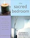 The Sacred Bedroom: Creating Your Personal Sanctuary The Sacred Bedroom: Creating Your Personal Sanctuary