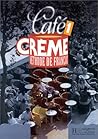 Cafe Creme 1