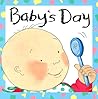 Baby's Day (Baby and Toddler Board Books)