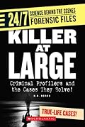 Killer at Large: Criminal Profilers And the Cases They Solve!