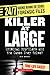 Killer at Large: Criminal Profilers And the Cases They Solve! (24/7: Science Behind the Scenes: Forensics)