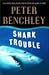 Shark Trouble by Peter Benchley
