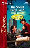 The Secret Baby Bond (Dynasties: The Connellys #9) The Secret Baby Bond (Dynasties: The Connellys #9)