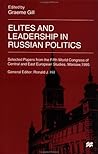 Elites and Leadership in Russian Politics: Selected Papers from the Fifth World Congress of Central and East European Studies, Warsaw, 1995