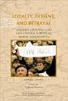 Loyalty, Dissent, and Betrayal: Modern Lithuania and East-Central European Moral Imagination (On the Boundary of Two Worlds, 4)