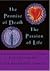 The Promise of Death, The Passion of Life: A Reflective Exploration of Death, Loss, and Living Fully