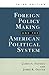 Foreign Policy Making and the American Political System