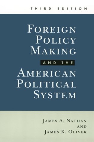 Foreign Policy Making and the American Political System (Paperback)
