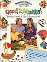 Good 'N Healthy! (Teachable Moments Cookbooks for Kids)