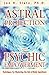 Astral Projection and Psychic Empowerment by Joe H. Slate